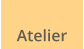 Atelier