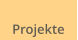 Projekte