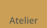 Atelier