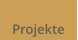 Projekte